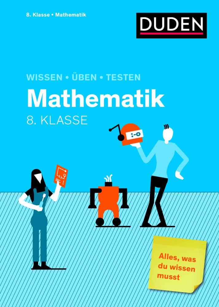 Duden Wissen – Üben – Testen: Mathematik 8. Klasse: Alles, Was Du Wissen Musst!