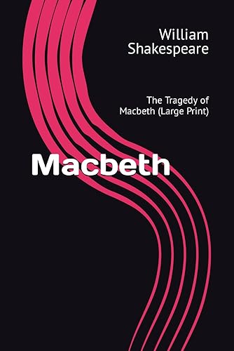 Macbeth: The Tragedy of Macbeth (Large Print)