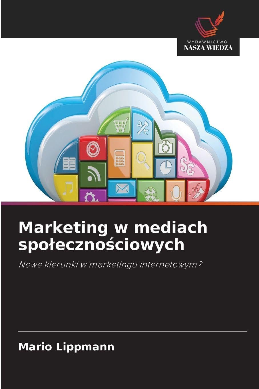 Marketing w mediach spolecznościowych: Nowe kierunki w marketingu internetowym?
