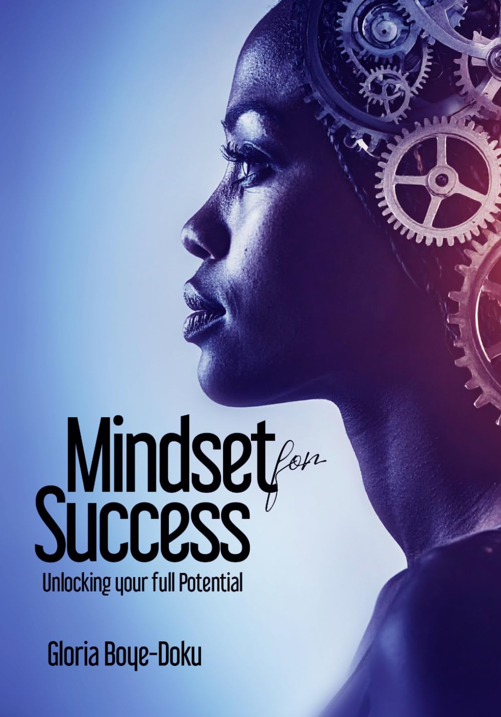 Mindset for Success: Unlocking your full Potential