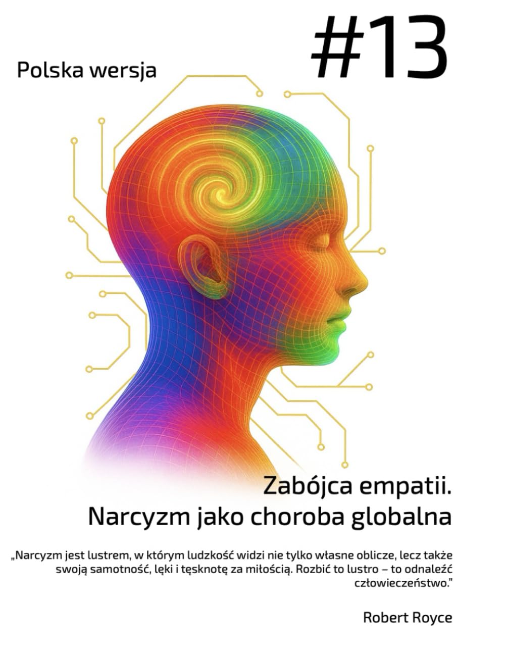 Zabójca Empatii: Narcyzm jako choroba globalna