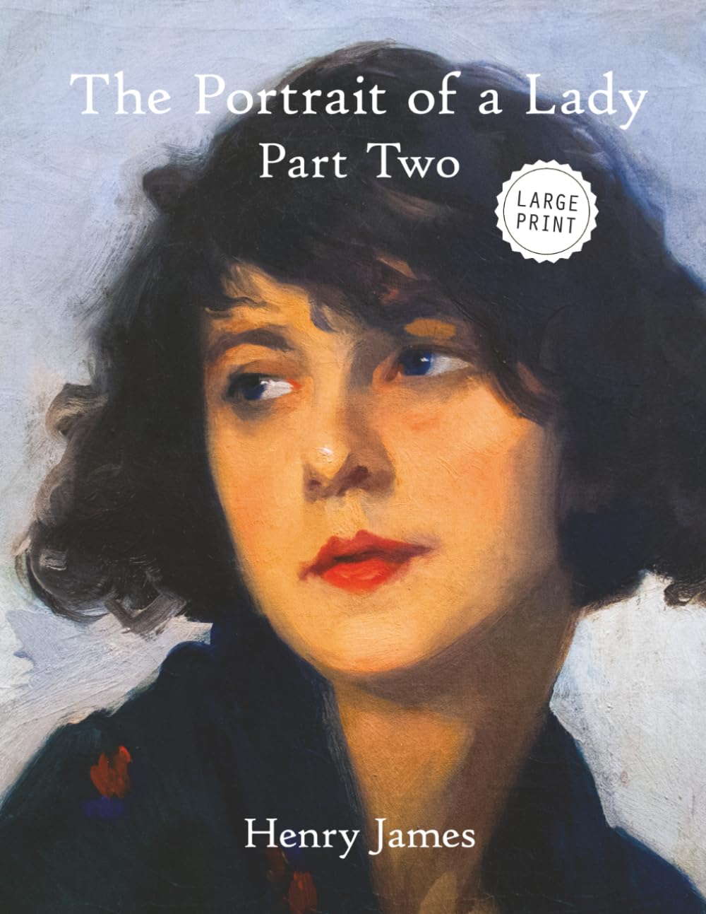 The Portrait of a Lady: Part Two (Large Print)