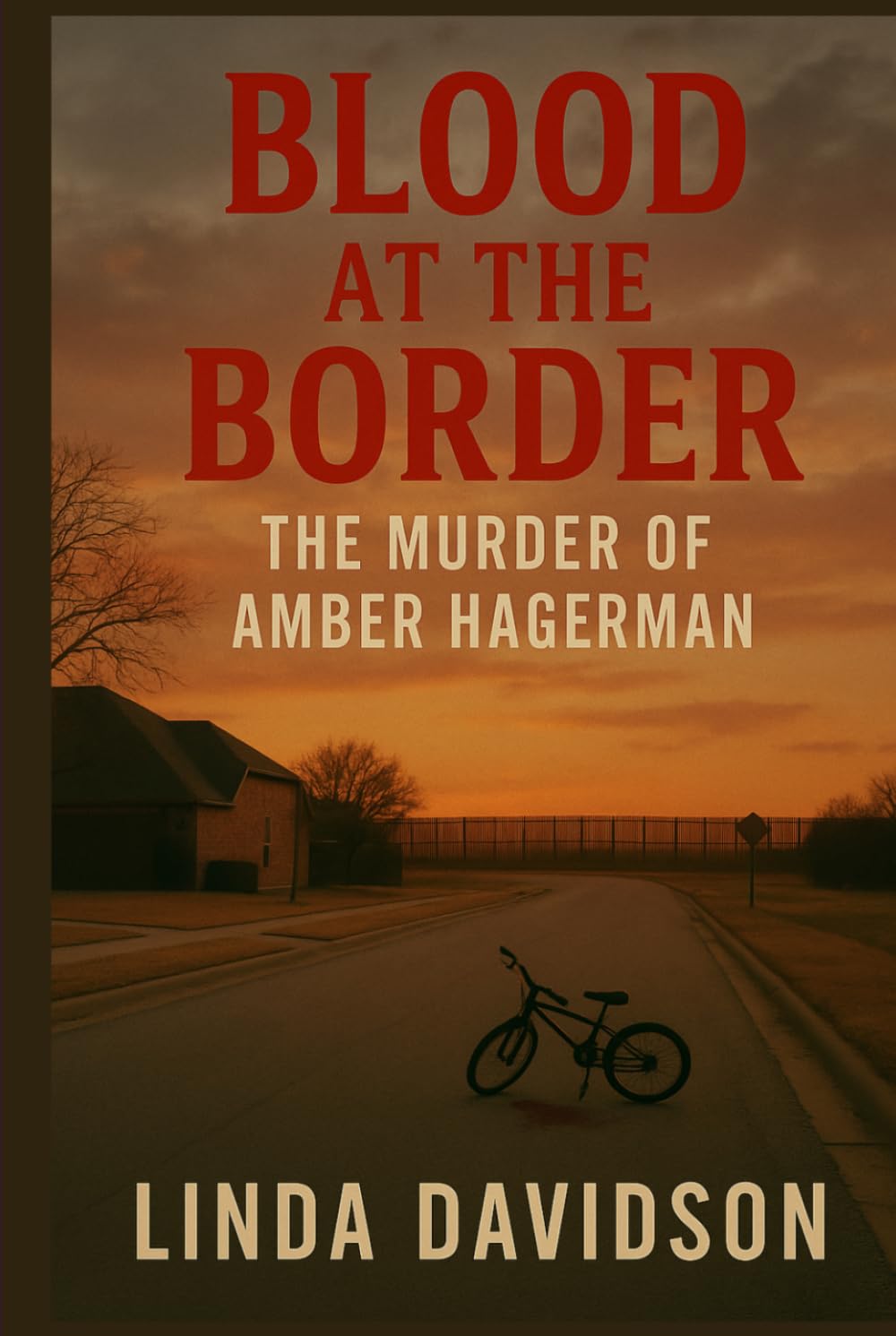 Blood at the Border: The Murder of Amber Hagerman