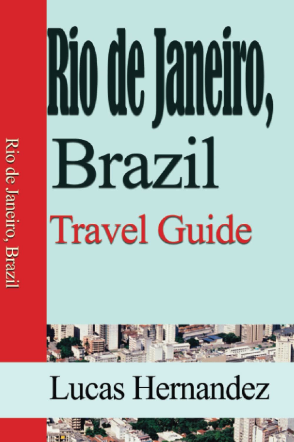 Rio de Janeiro, Br: Travel Guide