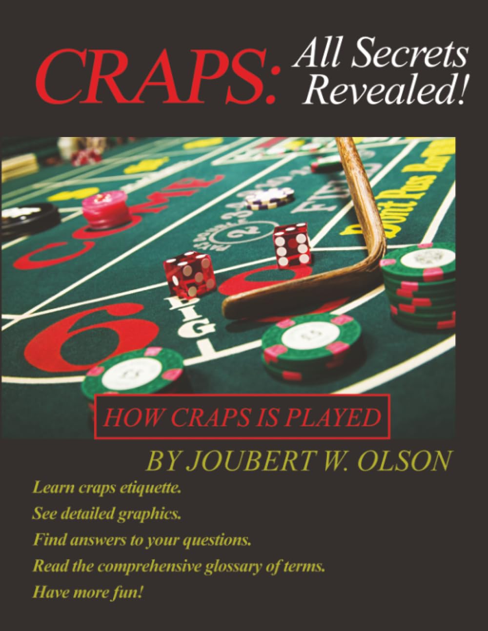 Craps: All Secrets Revealed: How Craps is Played