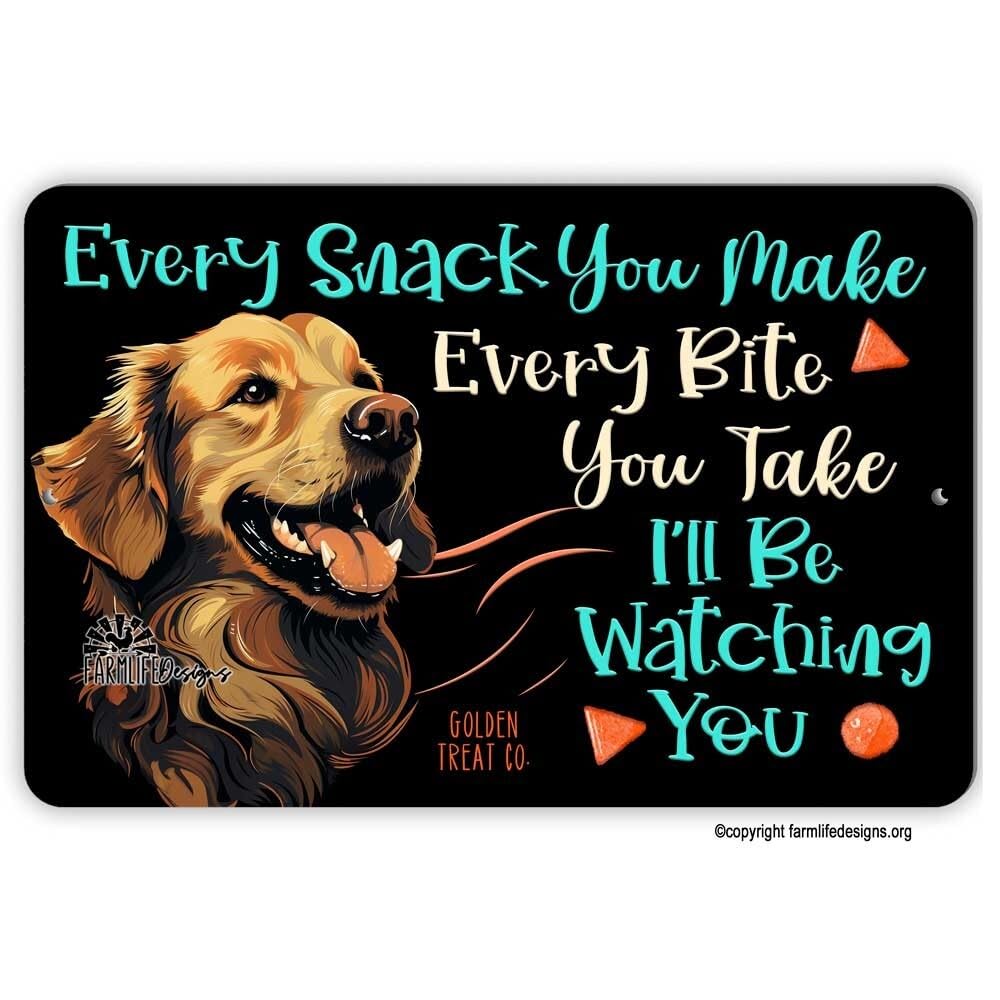 Golden Retriever treat sign, every snack you make, dog handmade 12x8 sign home decor