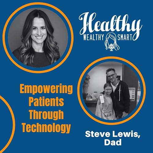 Steve Lewis: Empowering Patients Through Technology