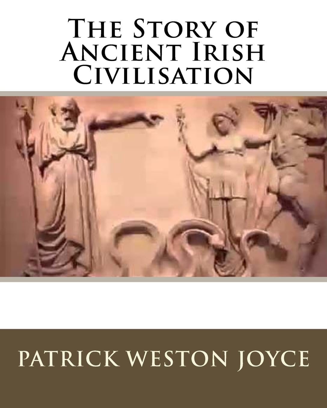 The Story of Ancient Irish Civilisation