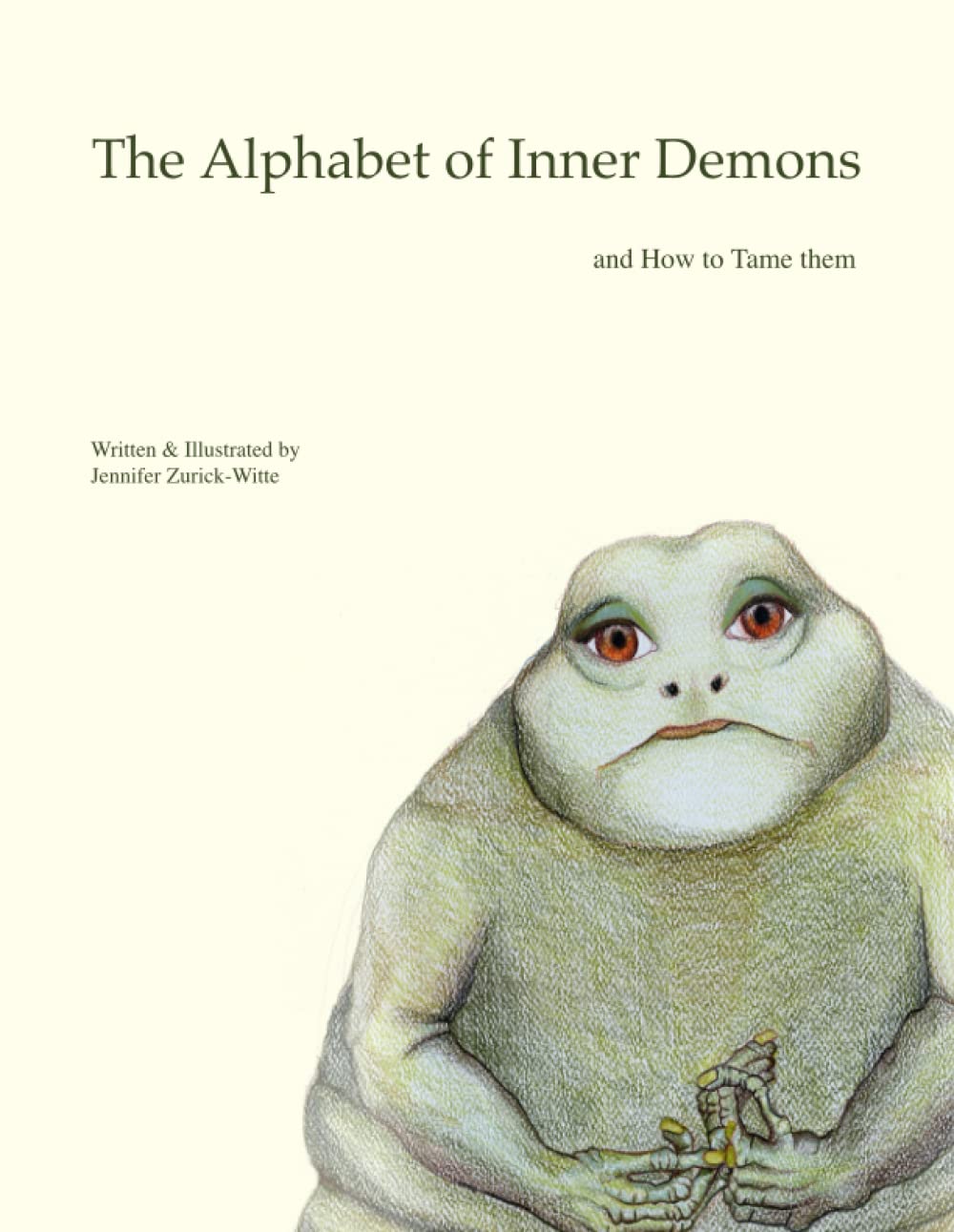 The Alphabet of Inner Demons and How to Tame Them (Full Color Version)