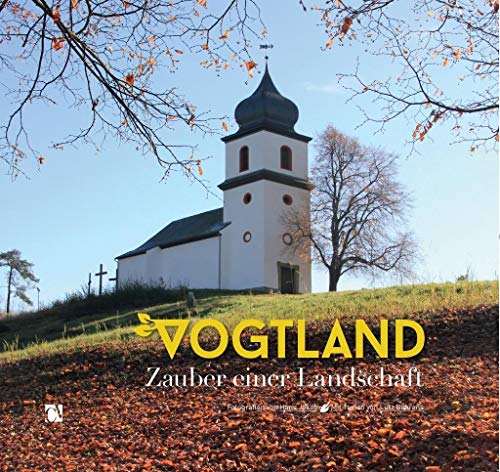 Preisvergleich Produktbild Vogtland: Zauber einer Landschaft