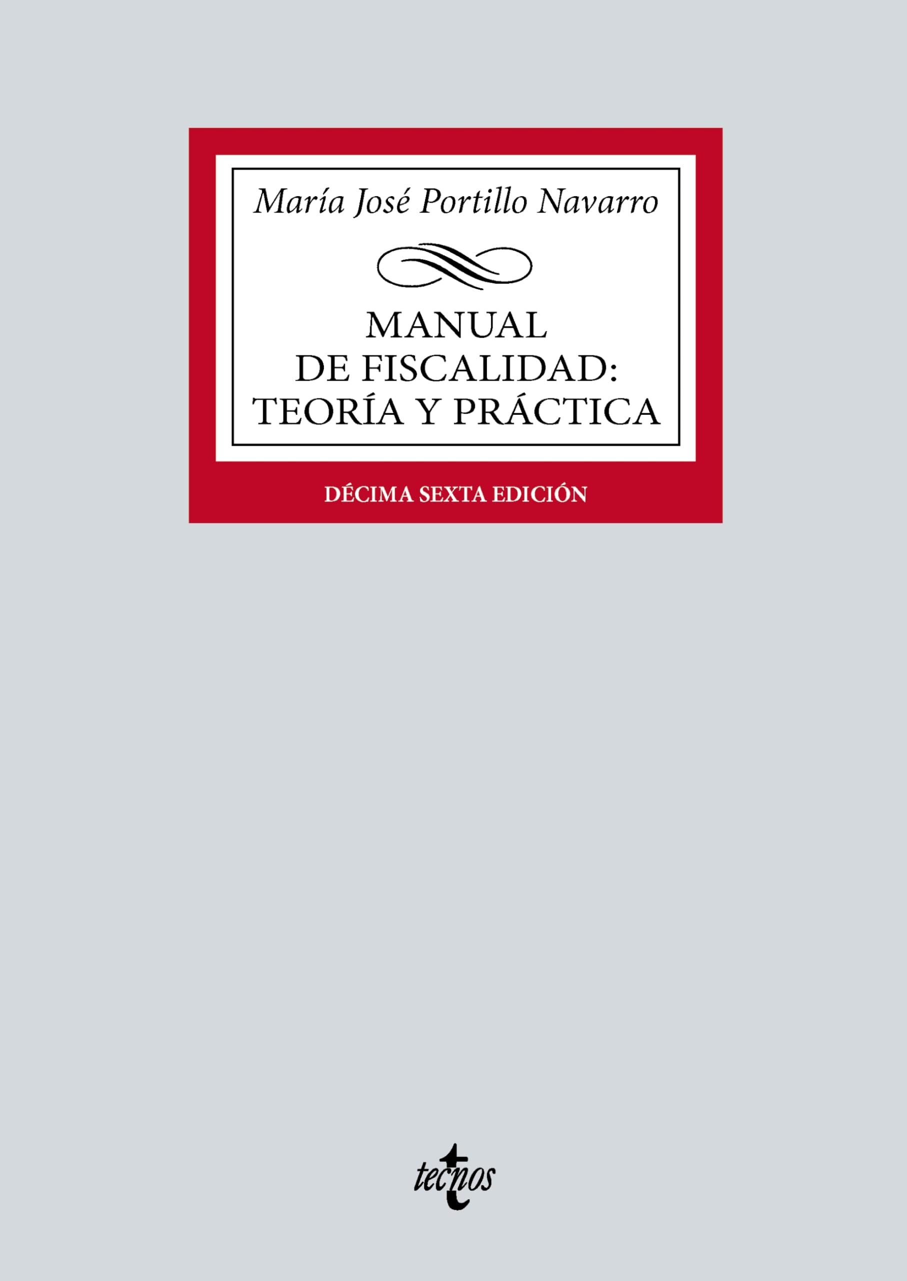 Manual de Fiscalidad: Teoría y práctica (Derecho - Biblioteca Universitaria de Editorial Tecnos)