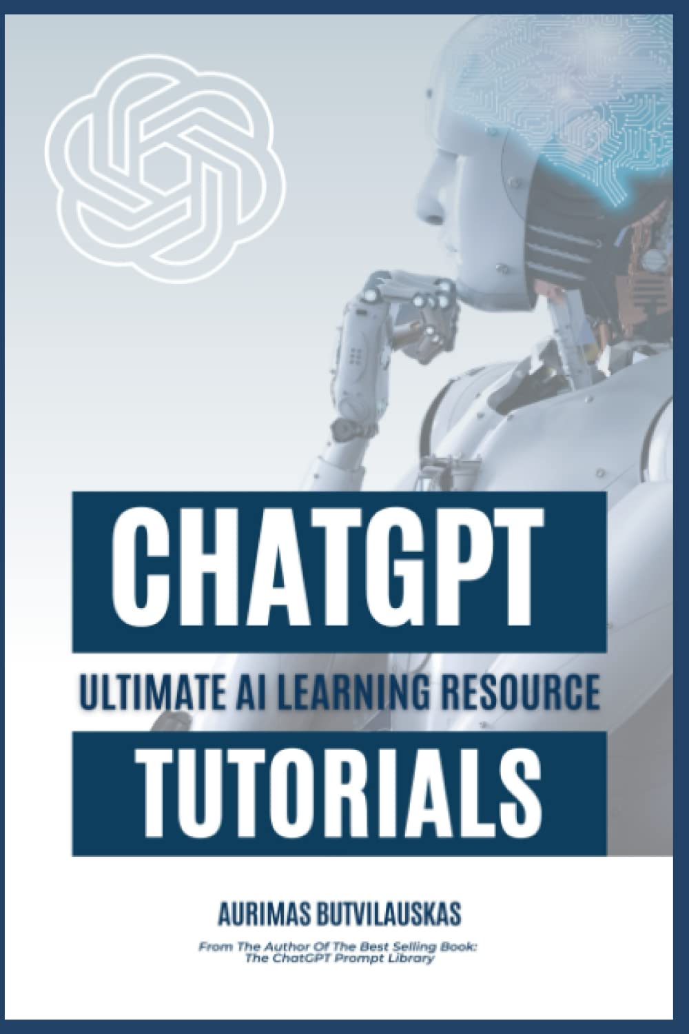 ChatGPT Tutorials: Ultimate AI Learning Resource (Artificial Intelligence Guides)