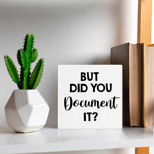 Miniatura 6 de Dumyum Cartel divertido letrero de madera para oficina, con texto en inglés "But Did You Document It", letrero decorativo de madera para el hogar,