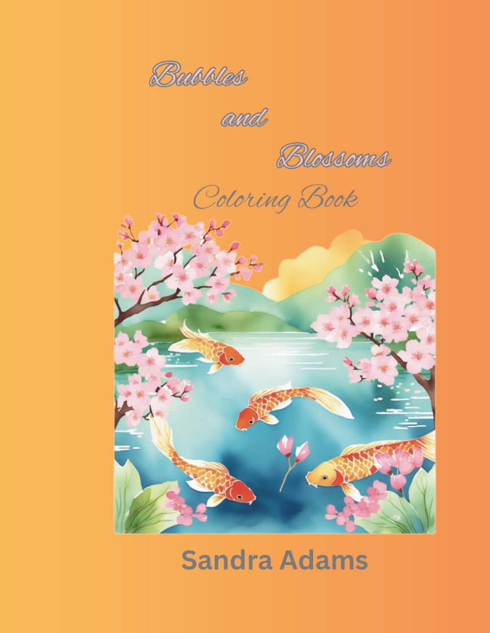 Bubbles and Blossoms Coloring Book: Goldfish and Cherry Blossoms