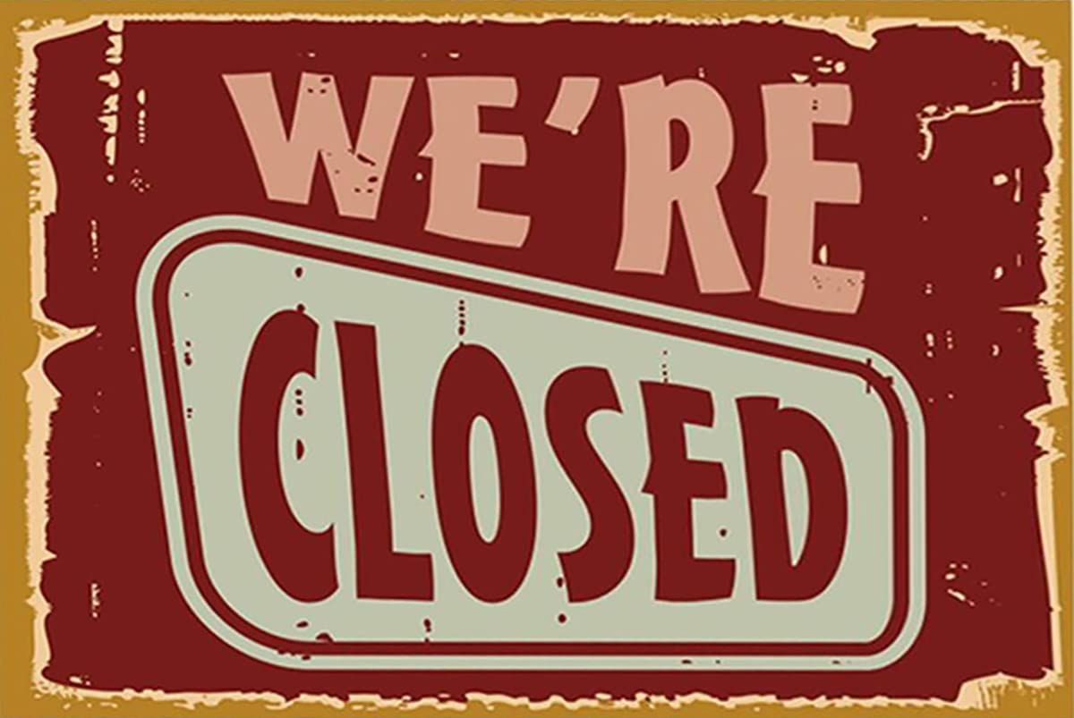 SMAZDFXX We're closed Aluminum Tin Sign Metal Wall Art Decorations Iron Painting for Indoor Outdoor Home Decor Room Door Accessories Poster Housewarming 12"x16"