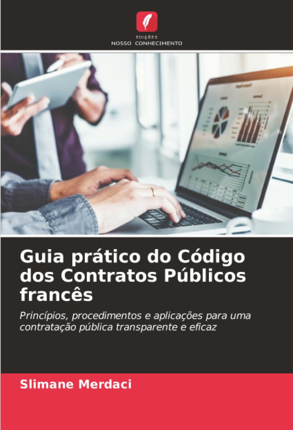 Guia prático do Código dos Contratos Públicos francês: Princípios, procedimentos e aplicações para uma contratação pública transparente e eficaz