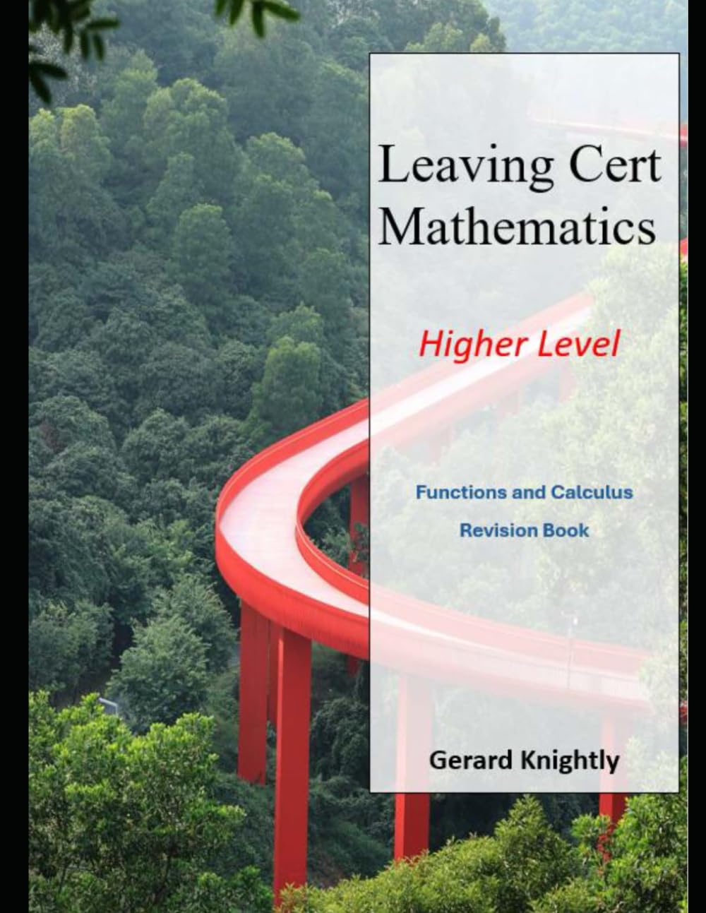 Leaving Cert Maths Higher Level: Functions and Calculus Revision Book (Leaving Cert Maths Revision)