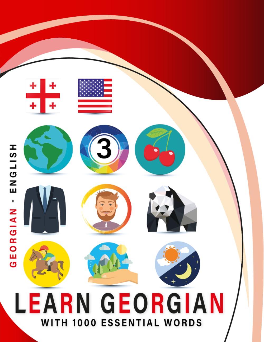 Learn Georgian with 1000 Essential Words: Bilingual Georgian - English Language Learning Book for Kids & Adults with Essential Vocabulary