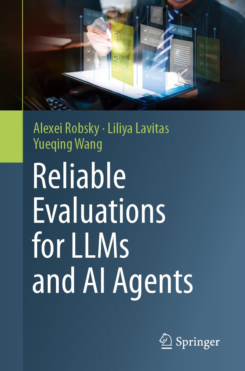 Reliable Evaluations for LLMs and AI Agents: End-to-End Evaluation Frameworks for LLMs and Autonomous AI Agents