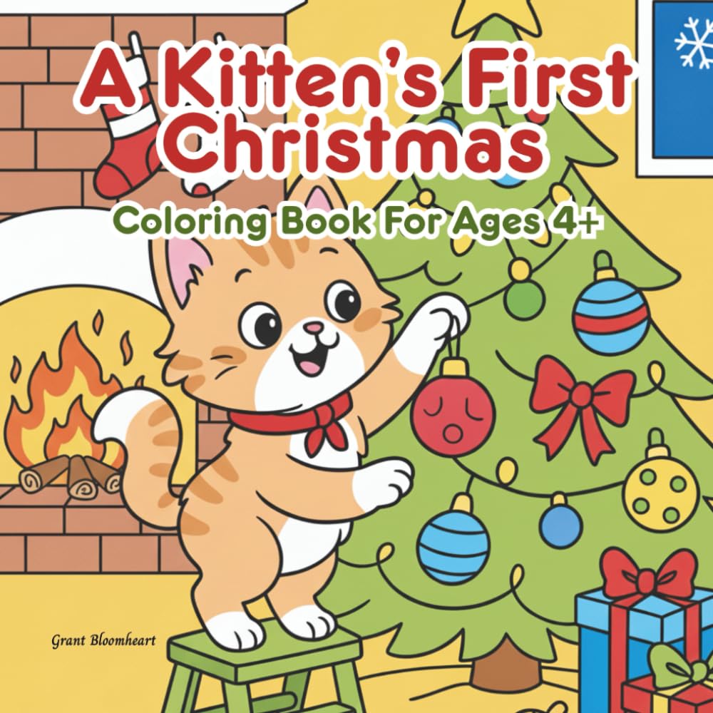 A Kitten's First Christmas: Coloring Book For Ages 4+