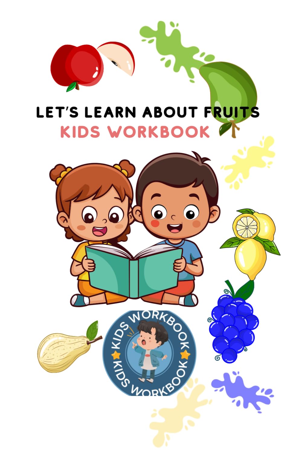 Let’s learn about fruits: Kids workbook