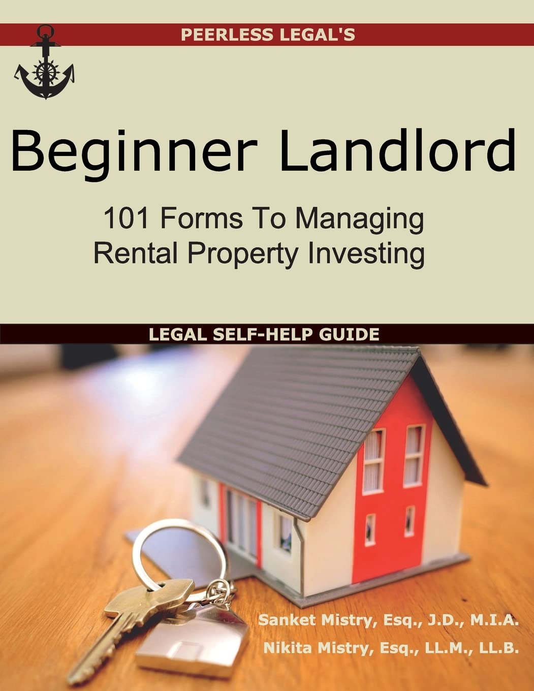 Beginner Landlord: 101 Forms to Managing Rental Property Investing, Legal Self-Help Guide