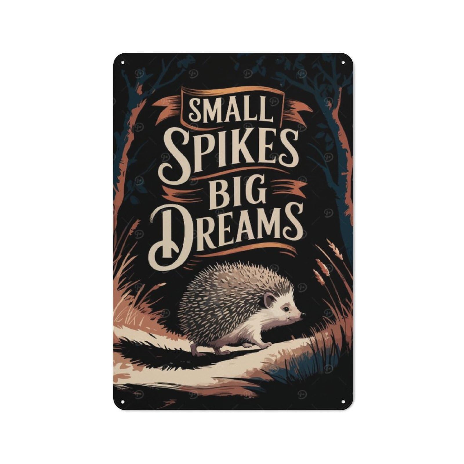 Hedgehog with Big Dreams Industrial-style Tin Sign 30x20cm for Living Room Wall, for Metal Sign Collectors, for Garage And Workshop Walls