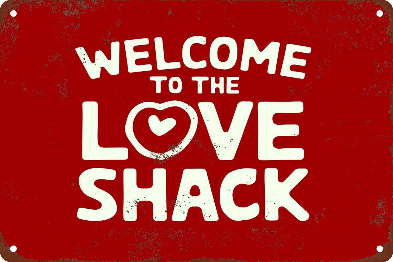 SMAZDFXX Welcome to the Love Shack Vintage Metal Tin Sign Funny Valentine's Day Sign for Home Living Room Bedroom Garden Restaurant Wall Decor Poster 8"x12"