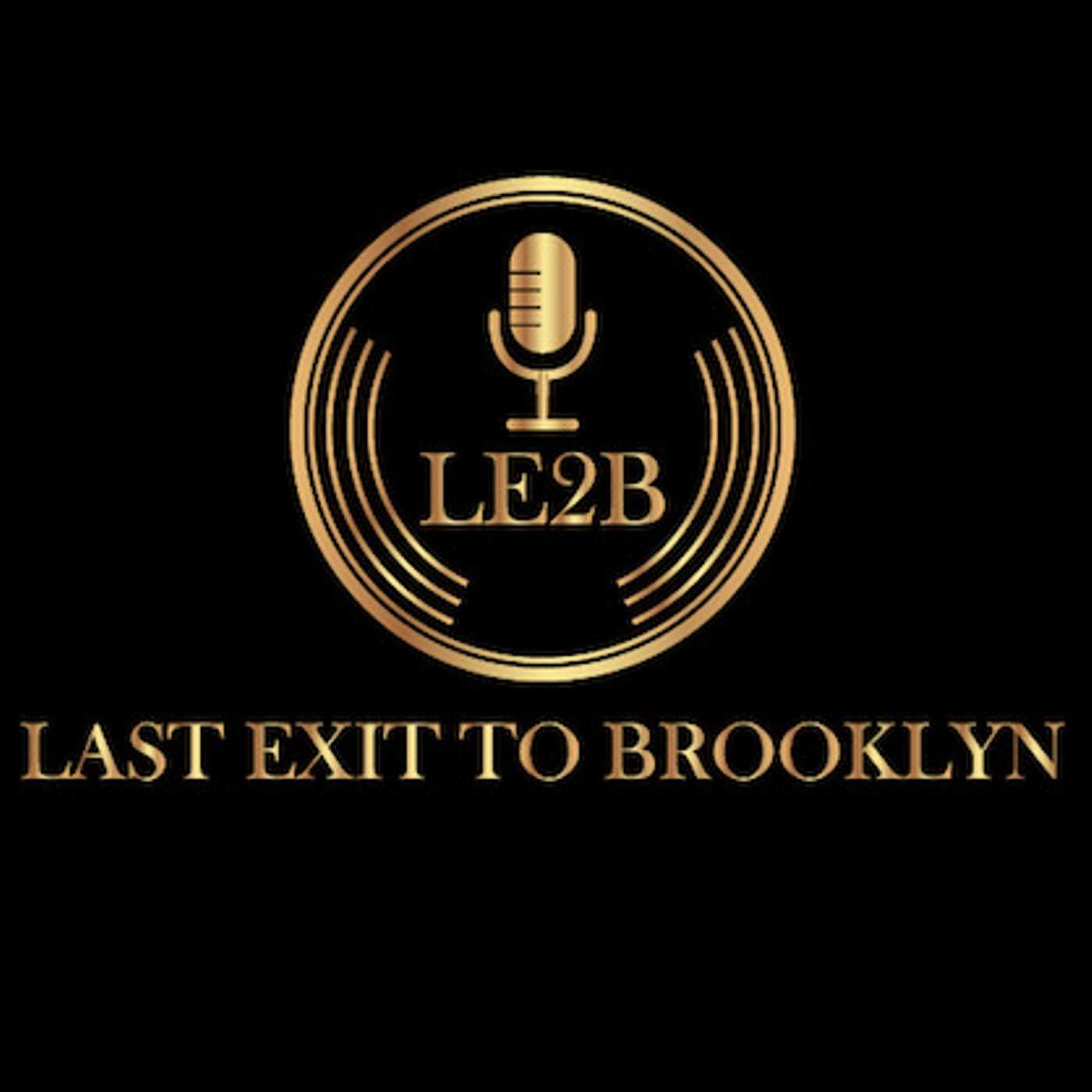 Storic Podcasts -Tom McCaffrey Last Exit to Brooklyn -LE2B