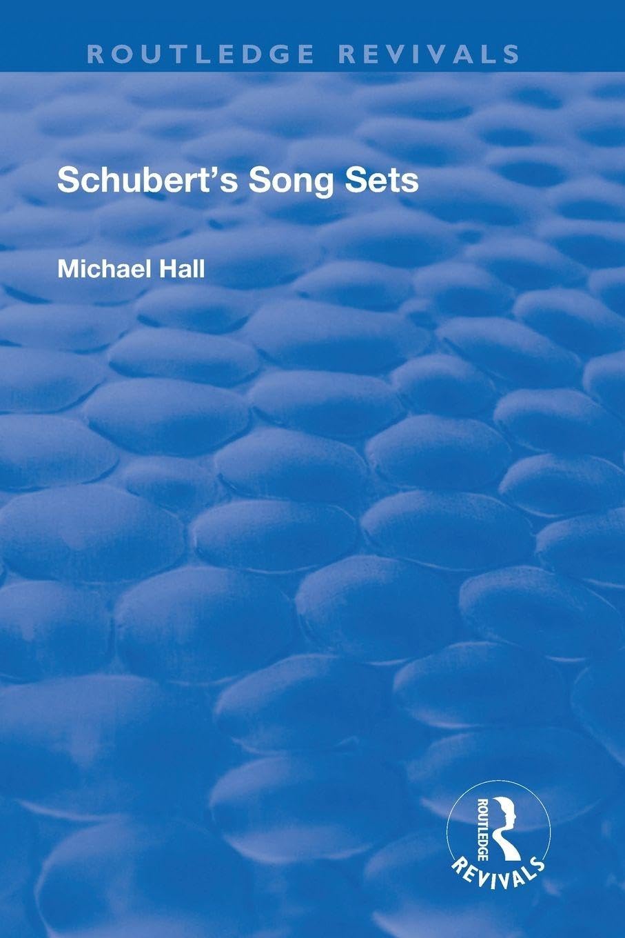 Schubert's Song Sets (Routledge Revivals)