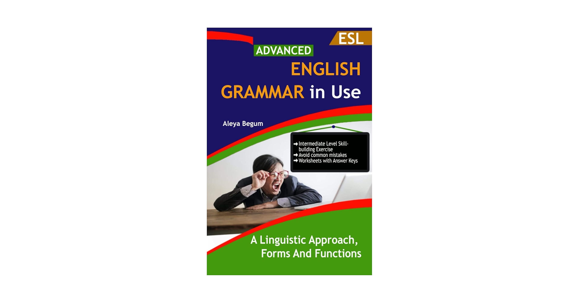 Advanced English Grammar: A Linguistic Approach, forms and