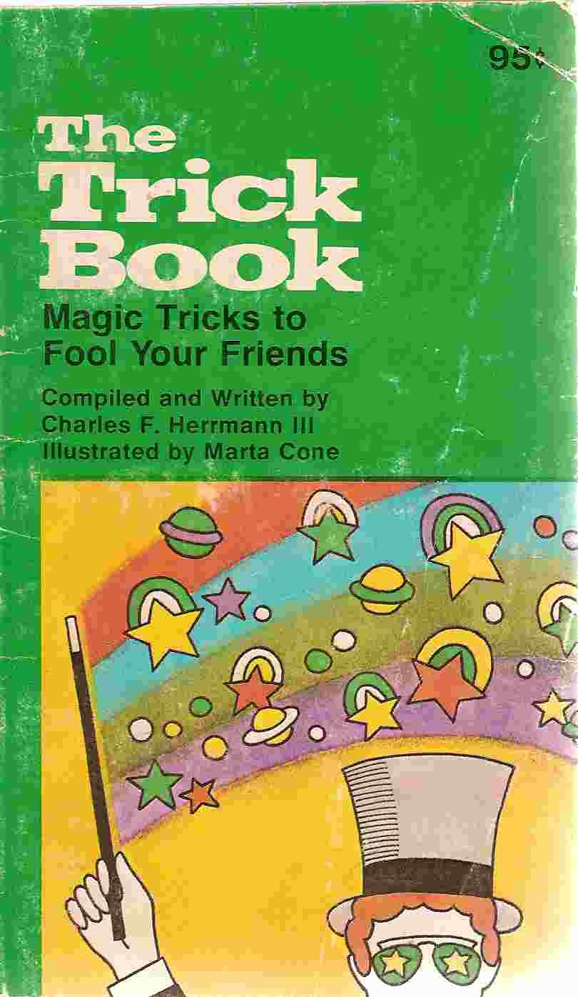 The Trick Book Magic Tricks to Fool Your Friends Pat; Herrmann Charles