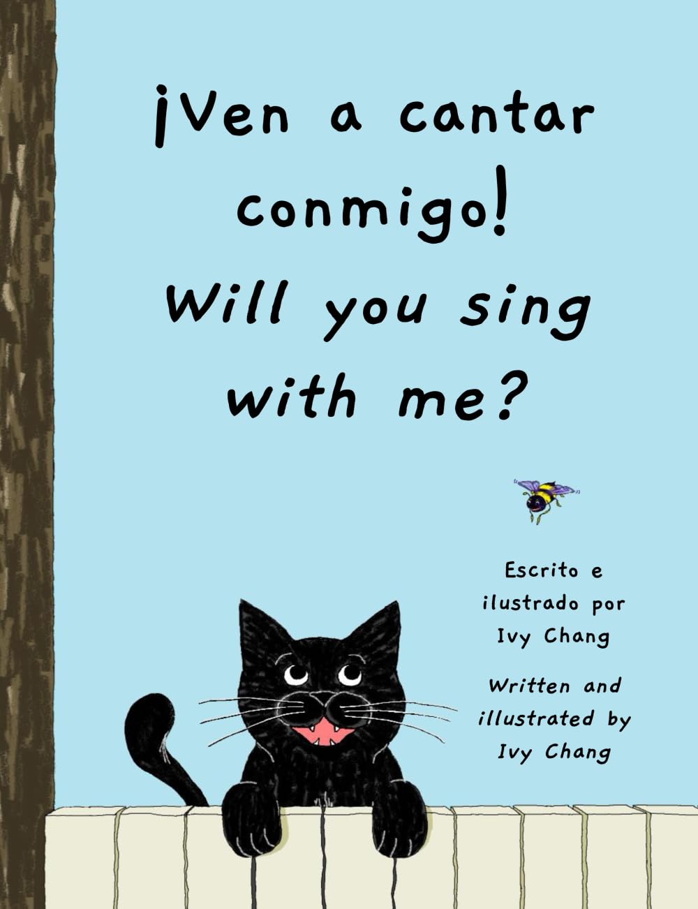 ¡Ven a cantar conmigo!/Will you sing with me? (Bilingual Spanish-English Edition)