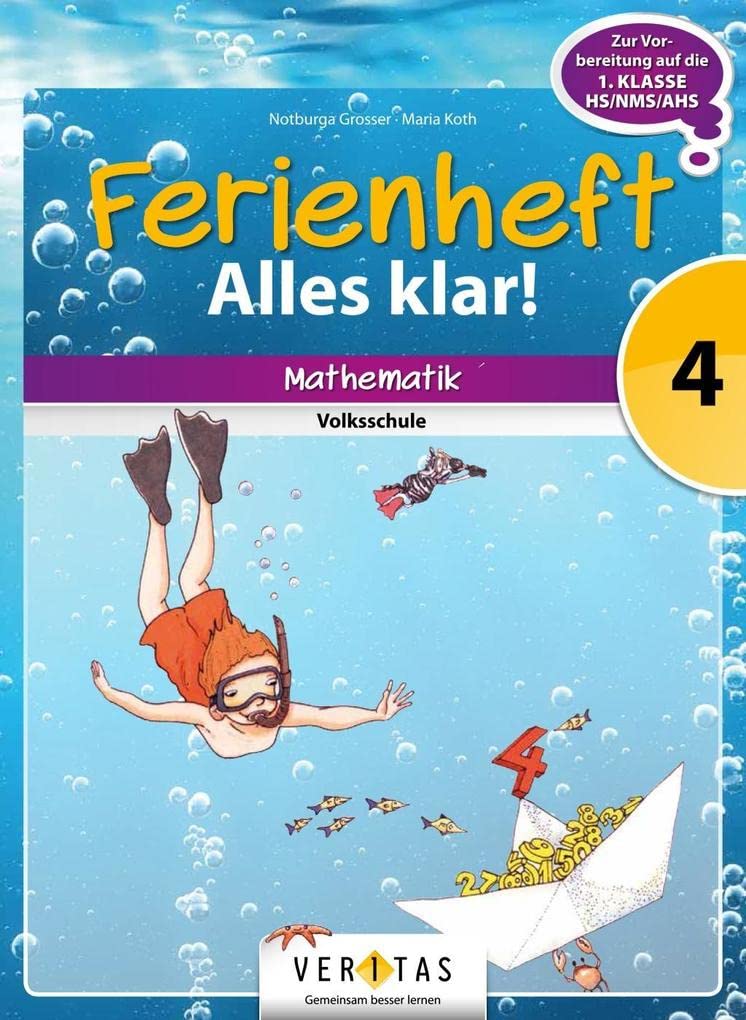 Mathematik Ferienhefte - Volksschule 4. Klasse - Alles klar!: Ferienheft mit eingelegten Lösungen. Zur Vorbereitung auf die 5. Klasse