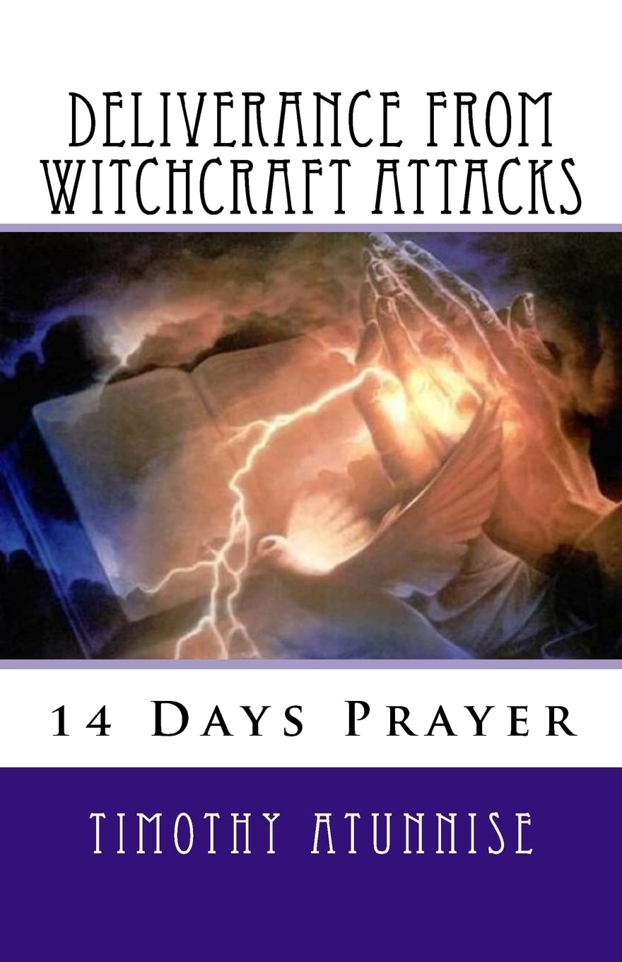 14 Days Prayer of Deliverance From Witchcraft Attacks: 3 (14 Days Prayer & Fasting Series)