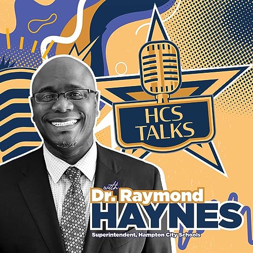 HCS Talks - featuring Superintendent, Dr. Raymond Haynes cover art