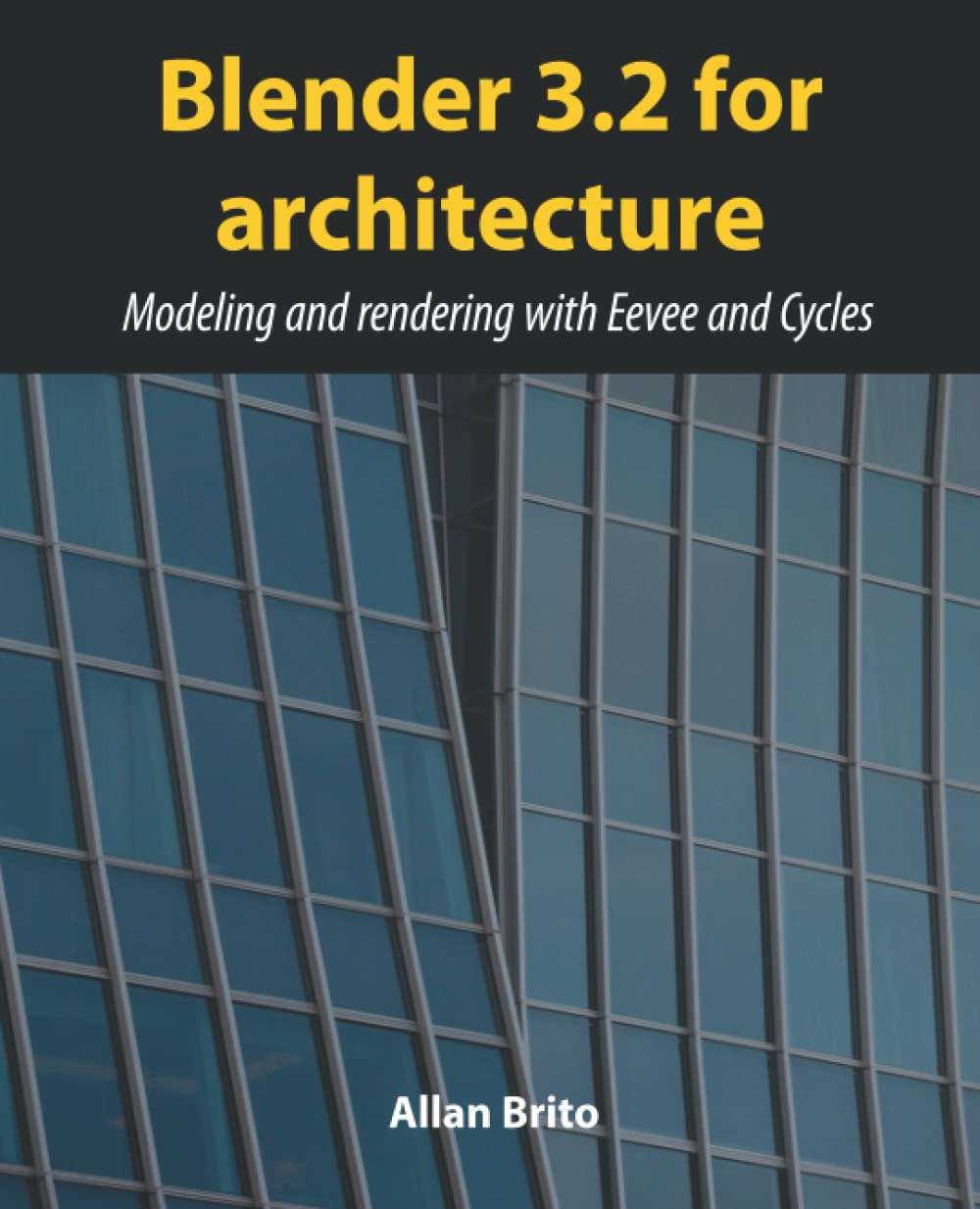 Blender 3.2 for architecture: Modeling and rendering with Eevee and Cycles