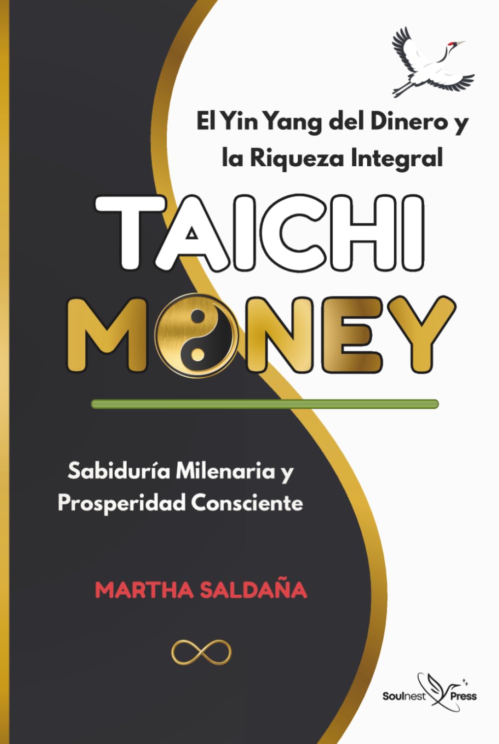 TAICHI MONEY: Sabiduría Milenaria para activar Mentalidad Millonaria, Prosperidad Consciente, Riqueza Integral y Felicidad Duradera (Spanish Edition) (Colección Vivir Taichi)