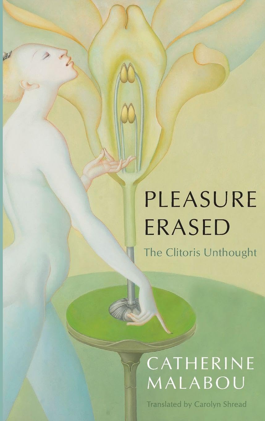 Pleasure Erased: The Clitoris Unthought