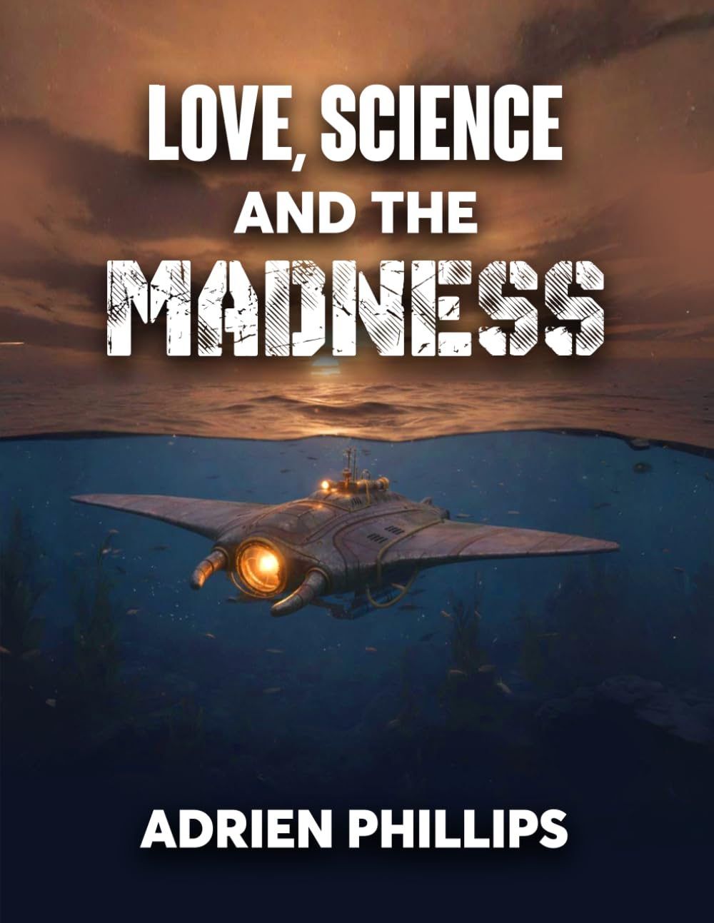 Love, Science and the Madness