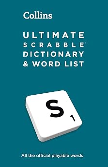 Collins Ultimate SCRABBLE Dictionary and Word List All the Official Playable Words, Plus Tips and Strategy.