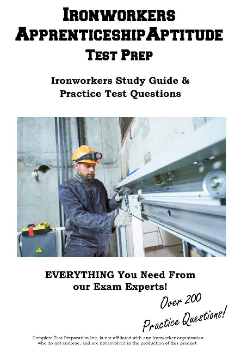 Ironworkers Apprenticeship Aptitude Test Prep: Ironworkers Apprenticeship Aptitude Study Guide and Practice Test Questions