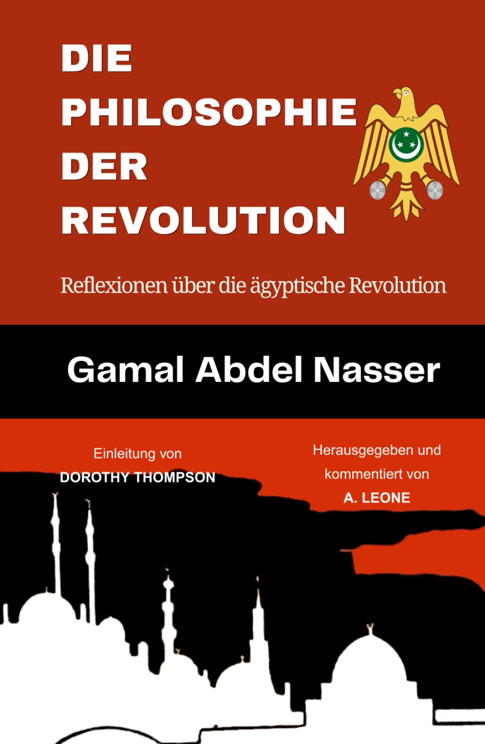 Die Philosophie Der Revolution: Reflexionen über die ägyptische Revolution (Herausgegeben & Kommentiert)