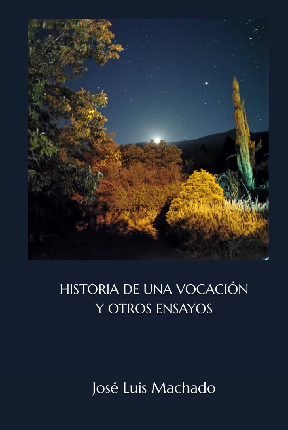 HISTORIA DE UNA VOCACIÓN Y OTROS ENSAYOS
