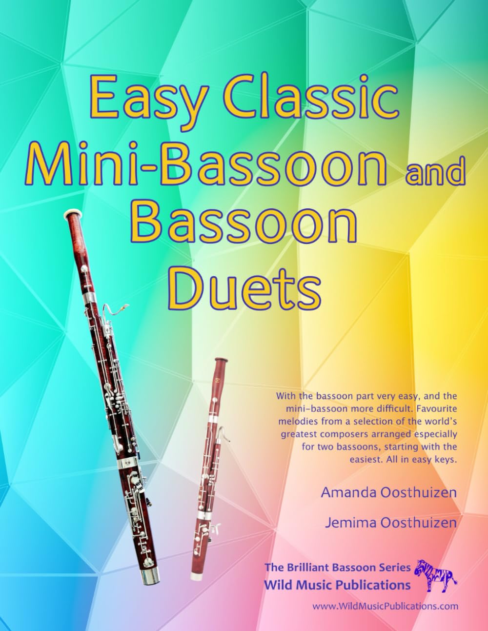 Easy Classic Mini-Bassoon and Bassoon Duets: where the mini-bassoon plays the tune with an easy accompaniment on bassoon. 25 favourite melodies by the ... (Bassoon Duets for Beginners and Improvers)