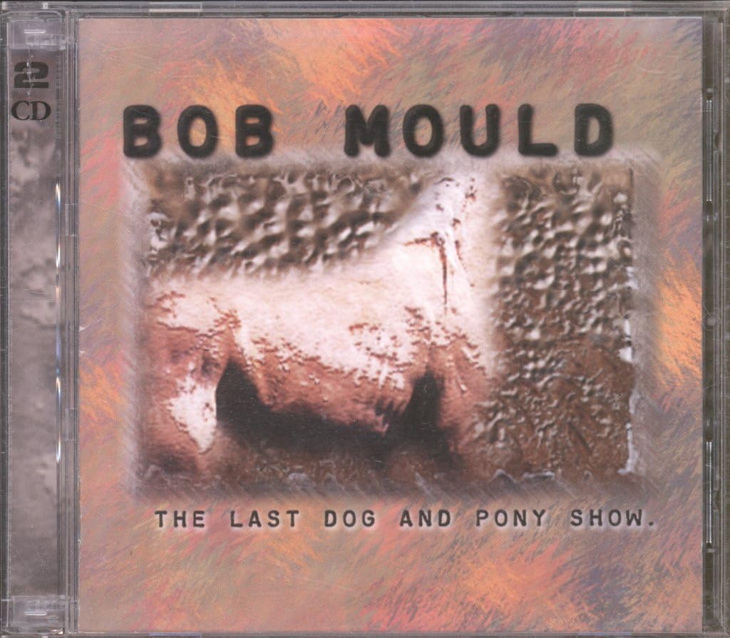 Last Dog & Pony Show [Audio CD] MOULD,BOB