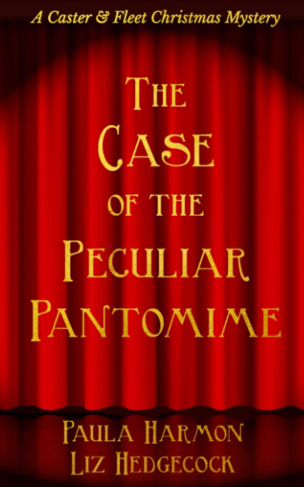 The Case of the Peculiar Pantomime (Caster & Fleet Mysteries)