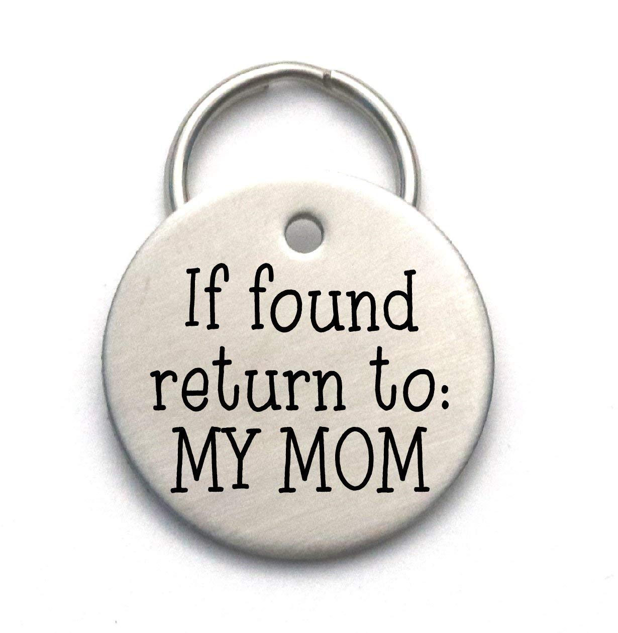 Engraved Dog Tag, If Found Return to My Mom, Dad, or Mum