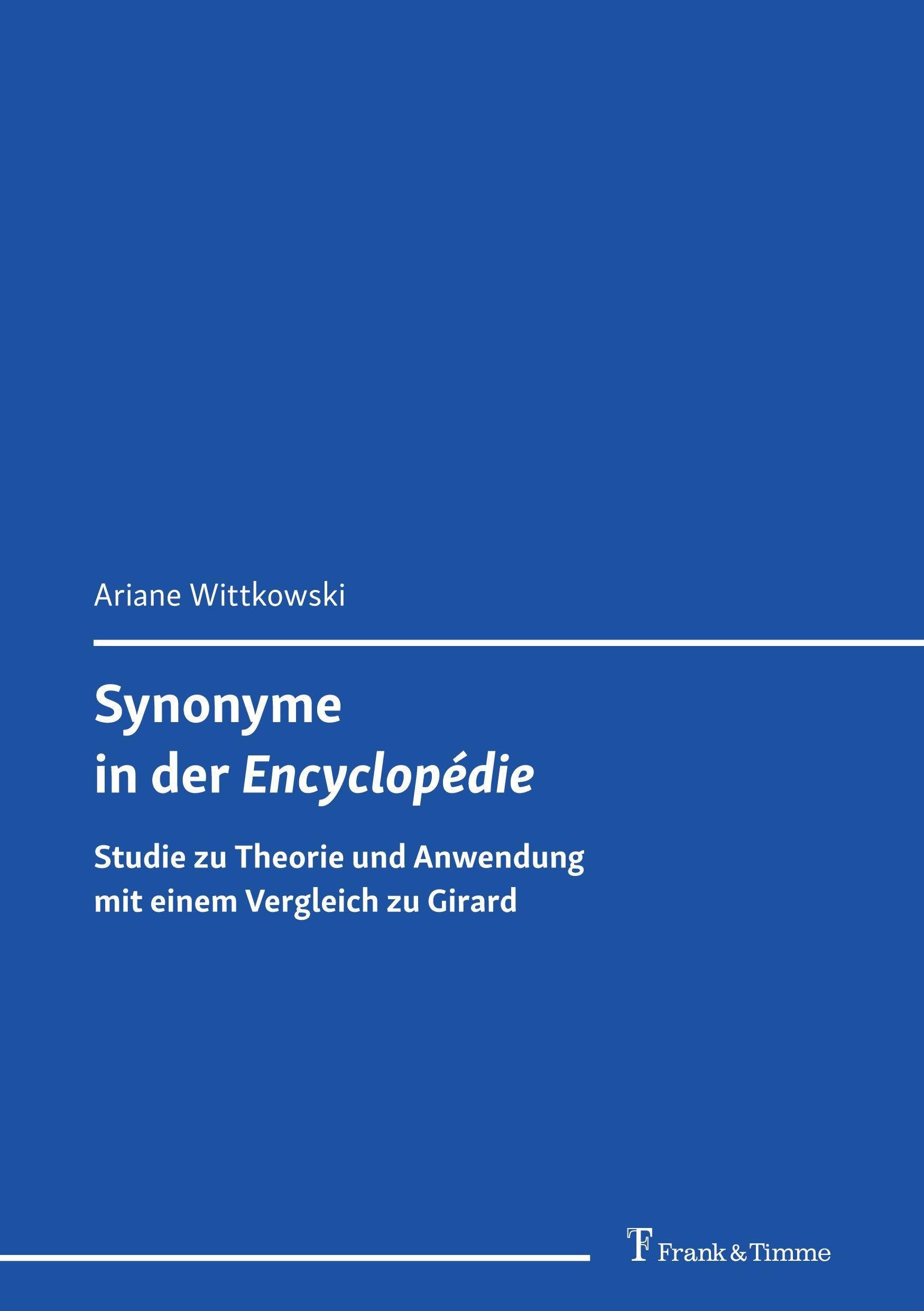 Synonyme in der „Encyclopédie“: Studie zu Theorie und Anwendung mit einem Vergleich zu Girard