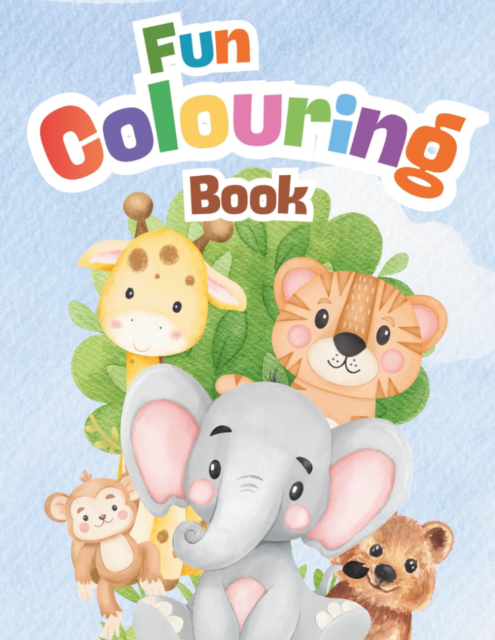 Fun Colouring Book: Cute, Easy and Bold Animals colouring pages for kids age 4+